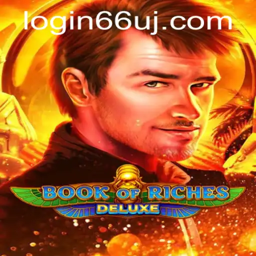 Exploring the Enchanting World of Book of Riches Deluxe: A Comprehensive Guide