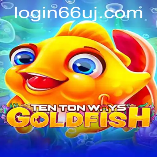 Discover the Exciting World of TenTonWaysGoldfish and How to Navigate the 66uj PH Login